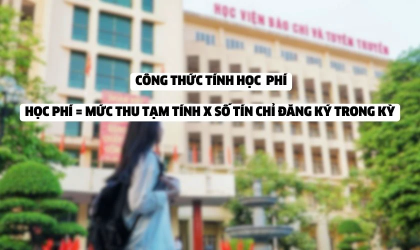 Cách tính học phí Học viện Báo chí và Tuyên truyền