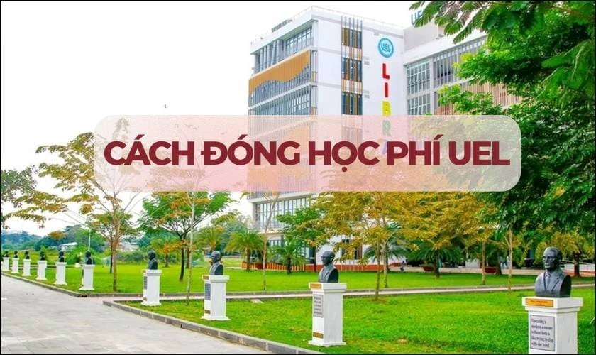 Cách đóng học phí UEL