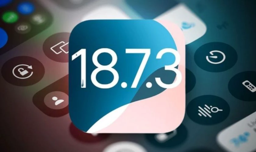 Tìm hiểu iOS 18.7.3 có gì mới