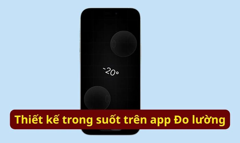 Ứng dụng Đo lường có thiết kế trong suốt mới trên iOS 26.2