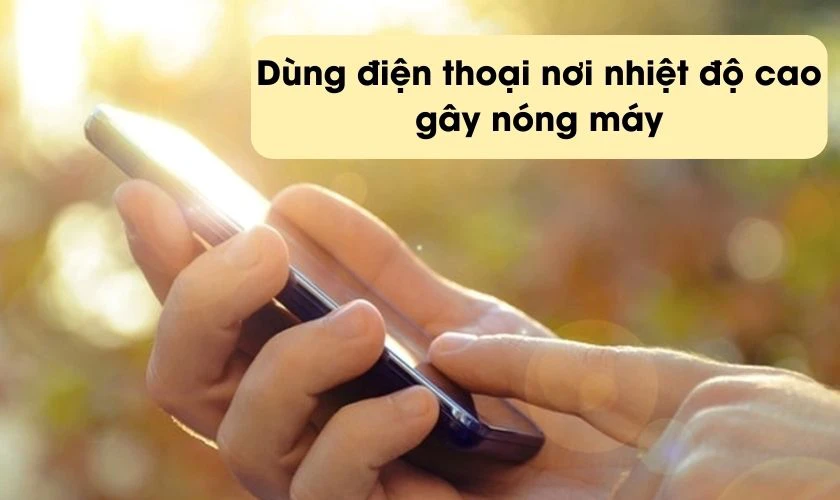 Môi trường sử dụng có nhiệt độ cao dễ gây nóng máy
