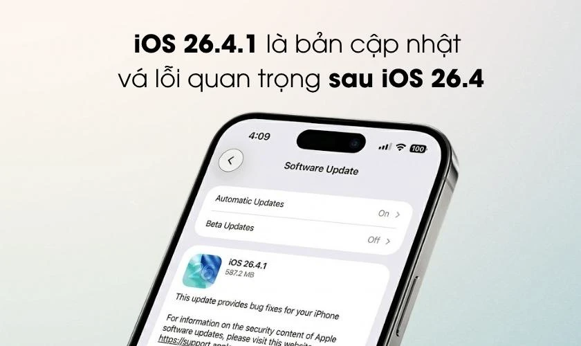 iOS 26.4.1 có gì mới? iOS 26.4.1 là bản cập nhật vá lỗi quan trọng sau iOS 26.4