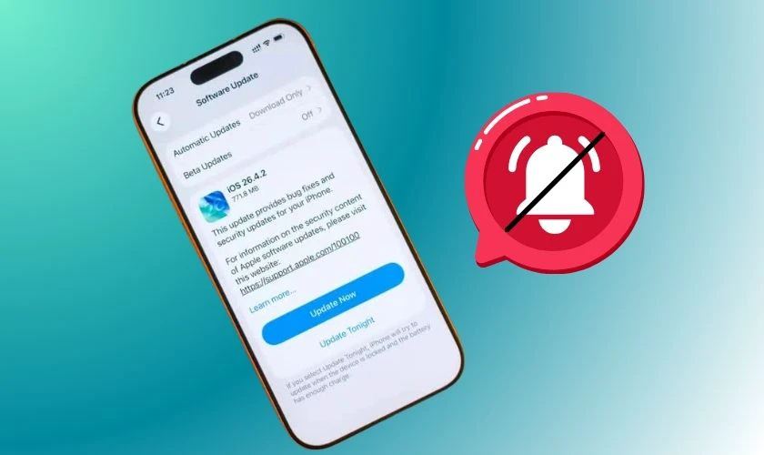 iOS 26.4.2 có gì mới? Hạn chế tình trạng thông báo cũ hiển thị lại không mong muốn