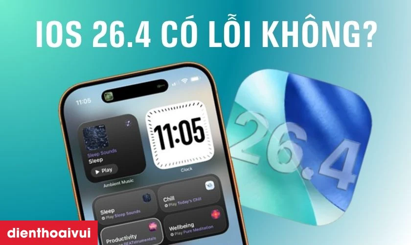 iOS 26.4 có lỗi không? iOS 26.4 vẫn tồn tại các lỗi về bàn phím, nóng máy và lag khung hình trên iPhone