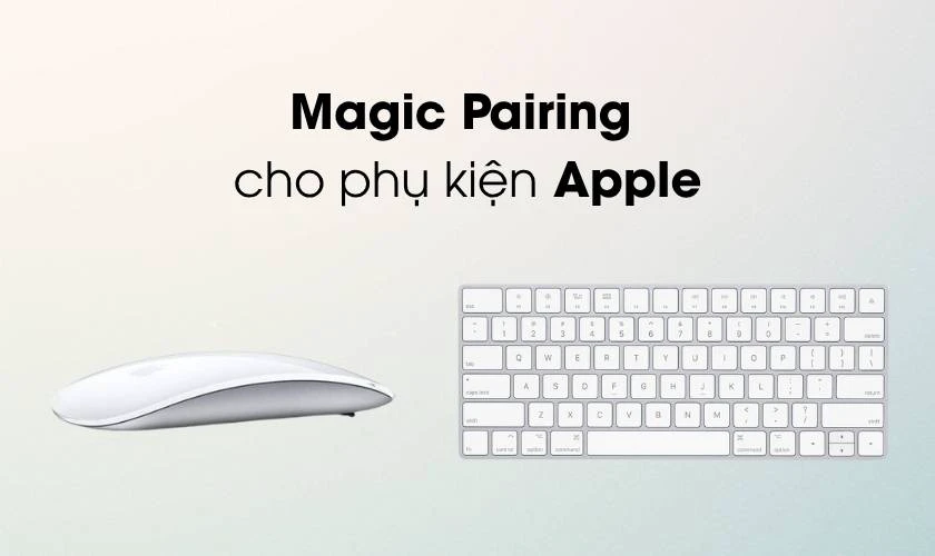 iOS 26.5 RC có gì mới? Magic Pairing cho phụ kiện Apple