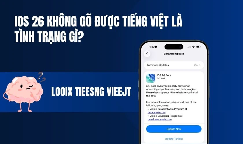 iOS 26 không gõ được tiếng Việt là tình trạng gì