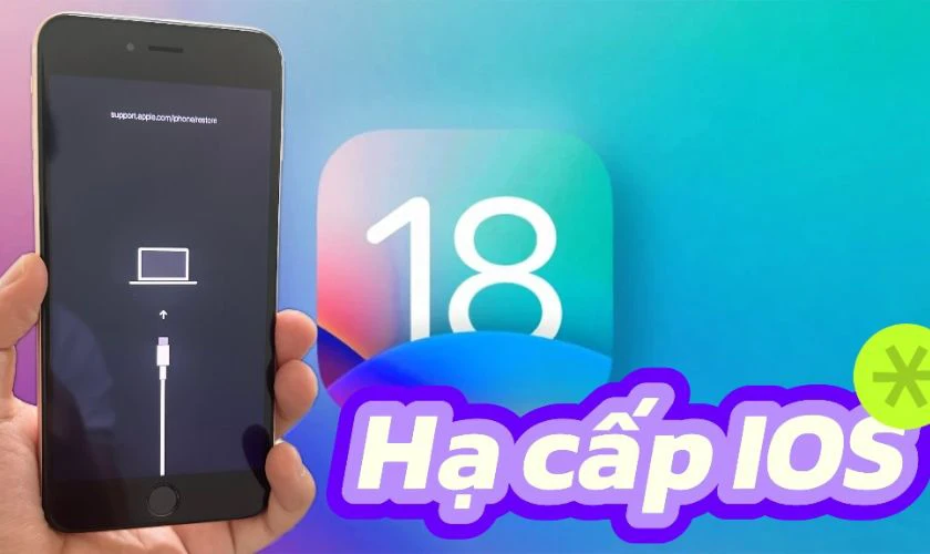 Hạ cấp về phiên bản iOS 18 nếu nóng máy kéo dài