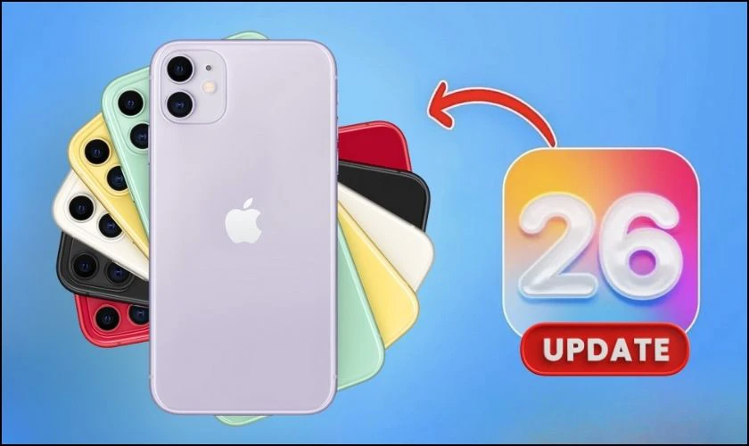 Có nên cập nhật iOS 26 trên iPhone 11 không