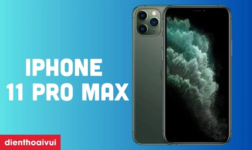 Điện thoại iPhone 11 Pro Max cũ