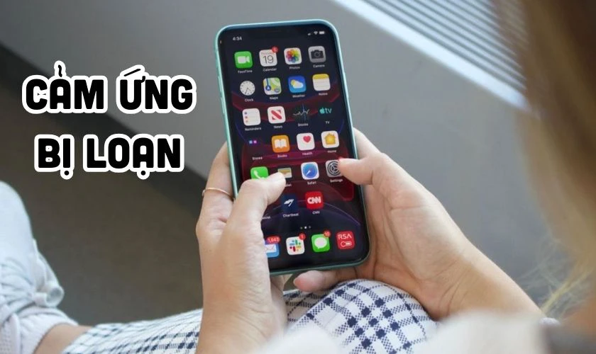 Màn hình hoặc hệ thống cảm ứng bị loạn