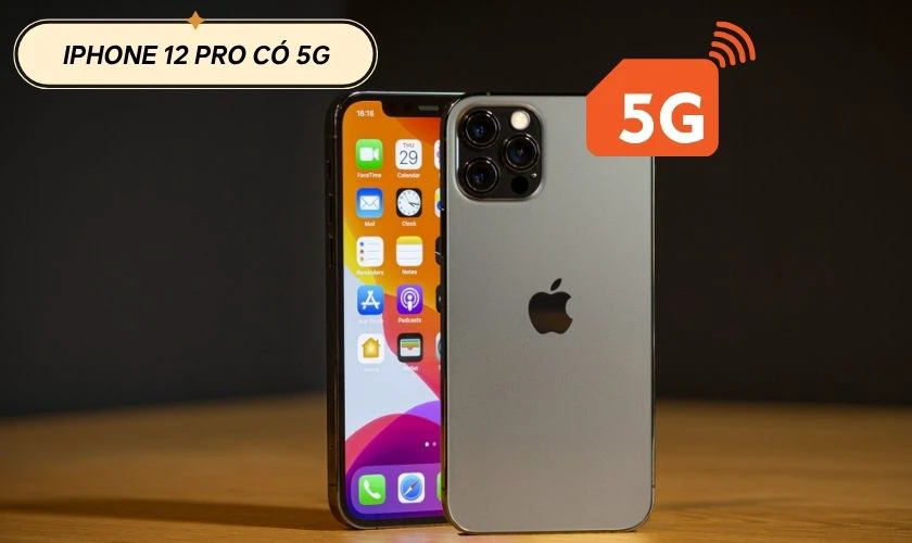 iPhone 12 Pro có 5G không?