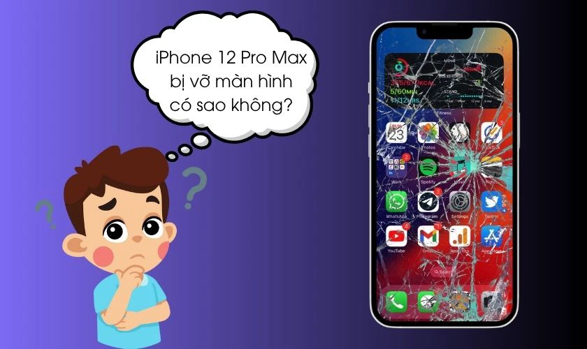 iPhone 12 Pro Max bị vỡ màn hình có sao không?