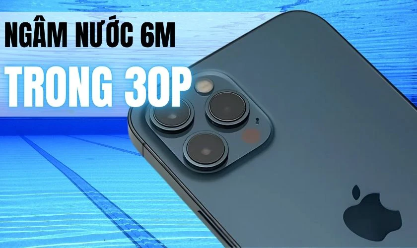 iPhone 12 Pro Max có chống nước không?