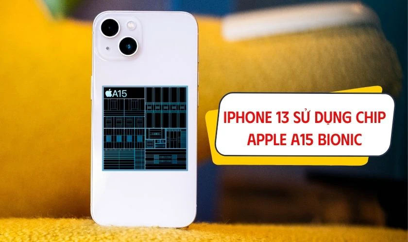 iPhone 13 chip gì?