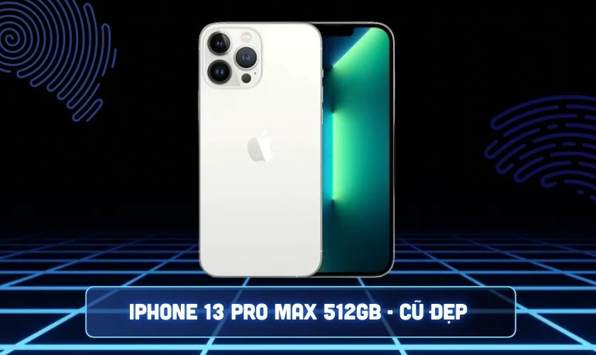 iPhone 13 Pro Max 512GB - Cũ đẹp