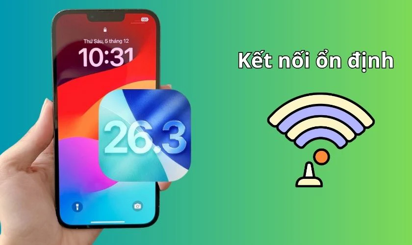 Đảm bảo kết nối mạng Wi-Fi ổn định và tốc độ cao, tránh rớt mạng giữa chừng