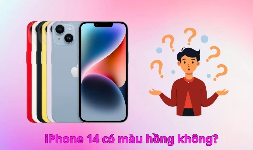 iPhone 14 có màu hồng không?