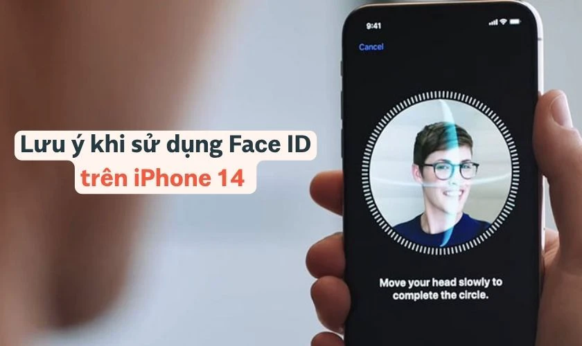 Lưu ý khi sử dụng Face ID trên iPhone 14