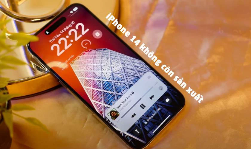 iPhone 14 còn sản xuất không?