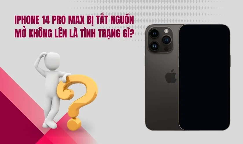 iPhone 14 Pro Max bị tắt nguồn mở không lên là tình trạng gì