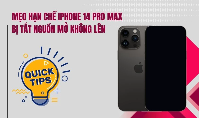 Mẹo hạn chế iPhone 14 Pro Max bị tắt nguồn mở không lên