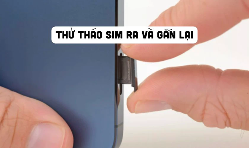 Tháo và lắp lại SIM