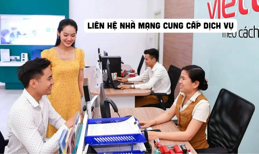 Liên hệ với nhà mạng để được hỗ trợ