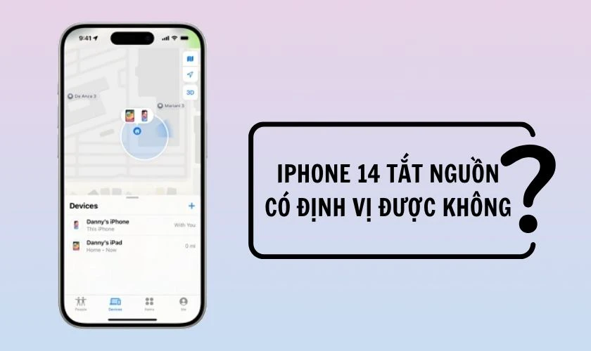 iPhone 14 tắt nguồn có định vị được không?