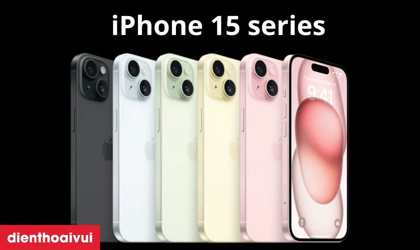 iPhone 15 thuộc 15 series được Apple ra mắt năm 2023