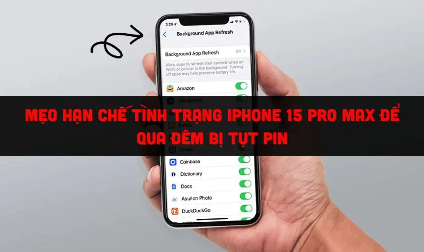 Mẹo hạn chế tình trạng iPhone 15 Pro Max để qua đêm bị tụt pin