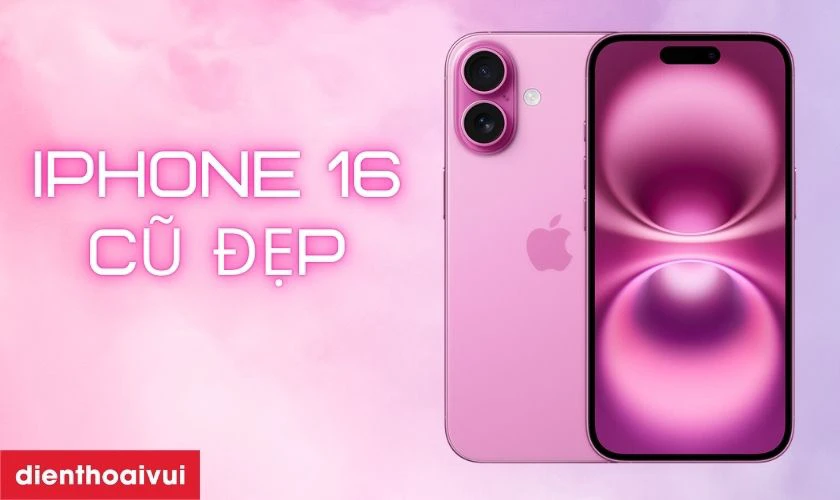 iPhone 16 cũ đẹp