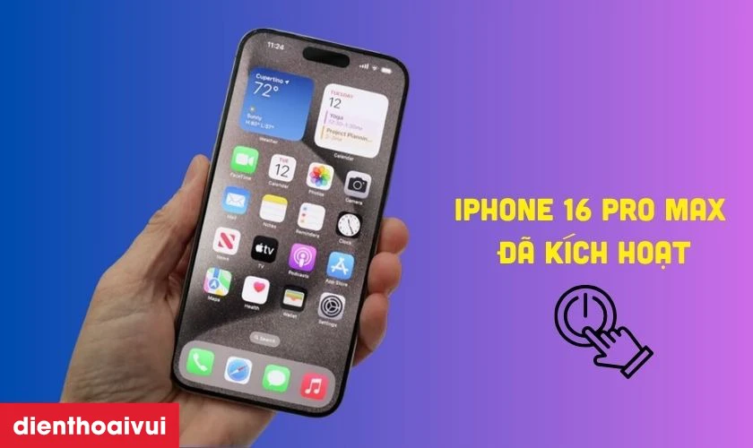 iPhone 16 Pro Max đã kích hoạt