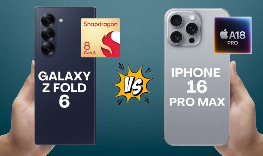 iPhone 16 Pro Max và Galaxy Z Fold6 nên mua máy nào? Cả 2 đều sở hữu chip hàng đầu