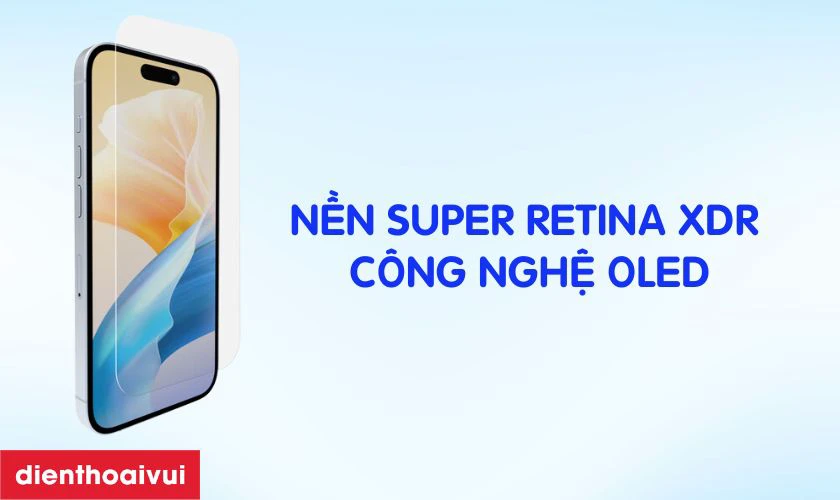 Tấm nền Super Retina XDR được trang bị trên 16 series