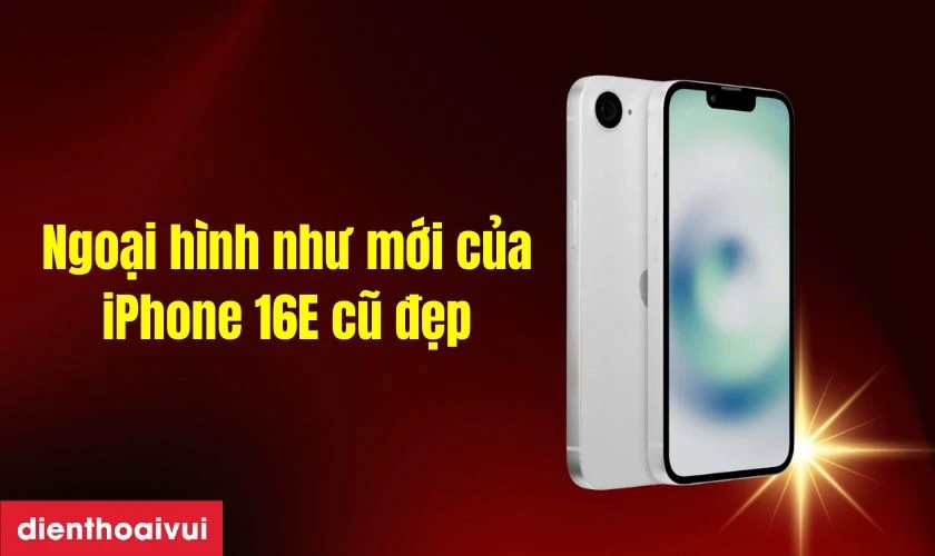 iPhone 16E 128GB cũ đẹp có ngoại hình đẹp