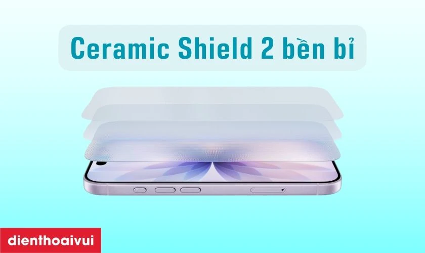 Thiết kế cao cấp với Ceramic Shield 2 bền bỉ