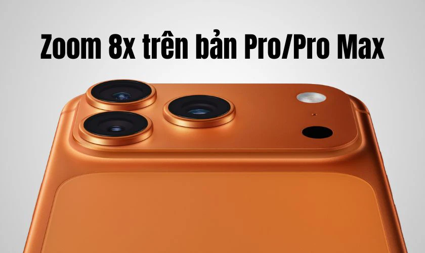 Ống kính Tele với khả năng zoom 8x trên bản Pro Max