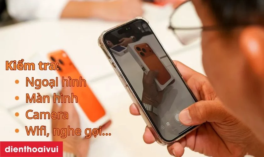 Kiểm tra kỹ càng trước khi mua iPhone 17 cũ