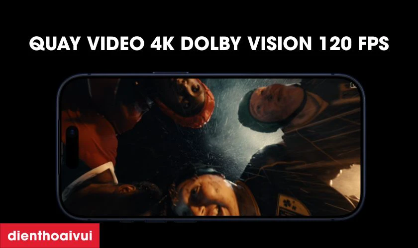 Quay video 4K Dolby Vision ở tốc độ 120 fps