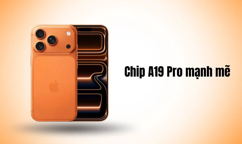 Chip iPhone 17 Pro Max có gì mới