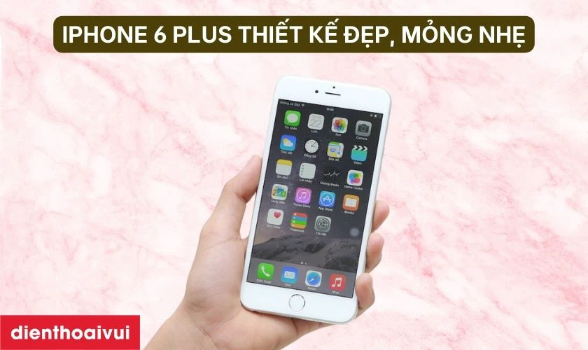 Ưu điểm khi mua 6 Plus cũ