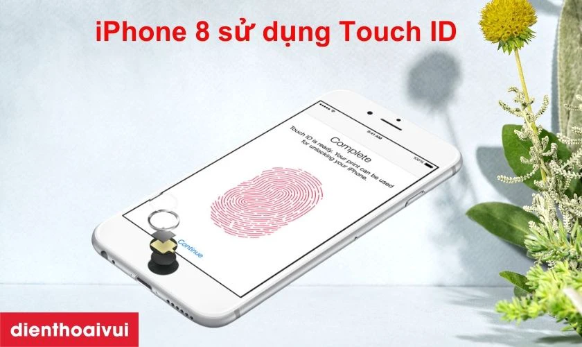 iPhone 8 sử dụng Touch ID