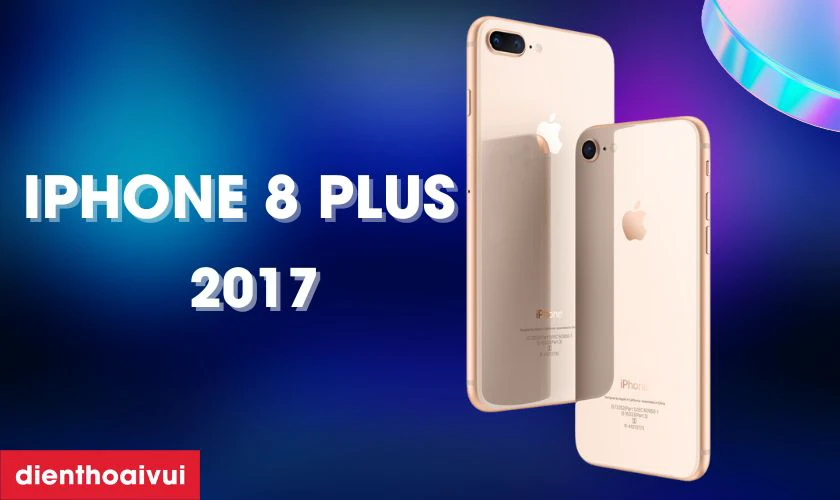 iPhone 8 Plus ra mắt khi nào?