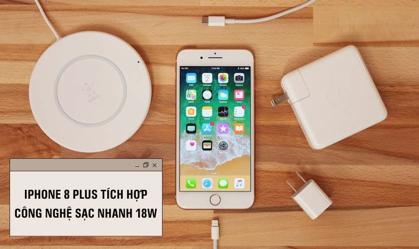 iPhone 8 Plus hỗ trợ sạc nhanh bao nhiêu W?