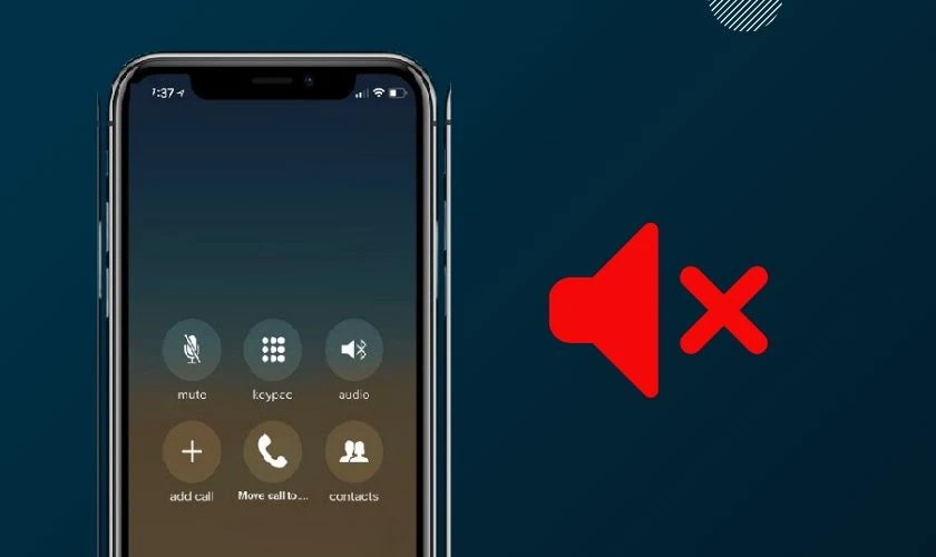 Điện thoại iPhone mất âm thanh khi cuộc gọi đi