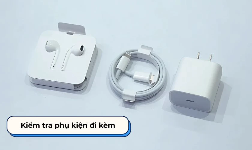 Kiểm tra phụ kiện đi kèm