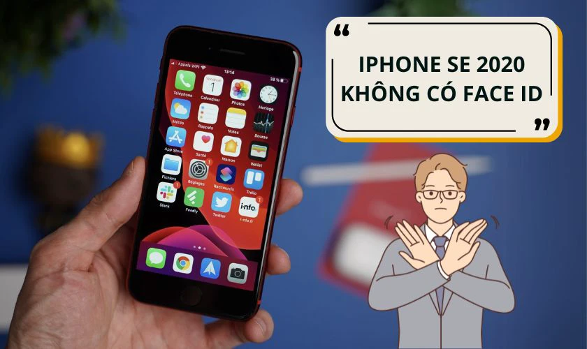 iPhone SE 2020 có Face ID không?