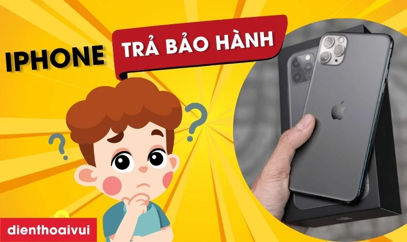 iPhone trả bảo hành là gì?