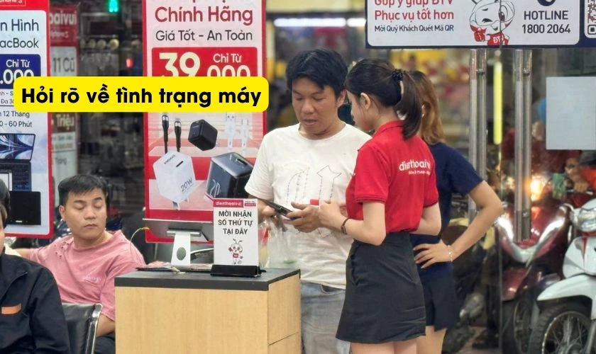 Hỏi kỹ cửa hàng về tình trạng máy và chế độ bảo hành