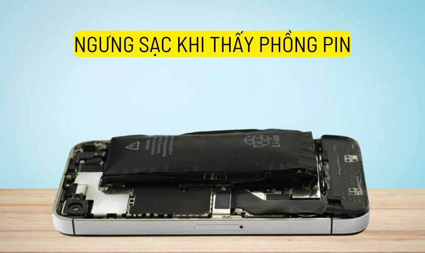 Cẩn trọng khi thấy các dấu hiệu nóng máy, phồng pin